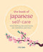 The Book of Japanese Self-Care