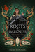 Roots of Darkness