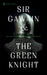 Sir Gawain And The Green Knight