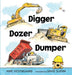 Digger, Dozer, Dumper