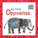 The Eric Carle's Opposites
