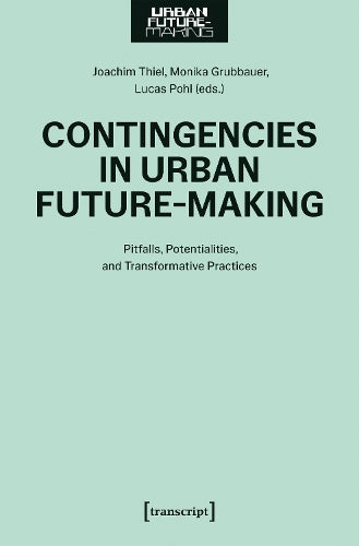 Contingencies in Urban Future-Making