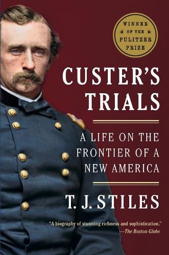 Custer's Trials (Pulitzer Prize Winner)