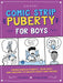 Comic Strip Puberty: For Boys
