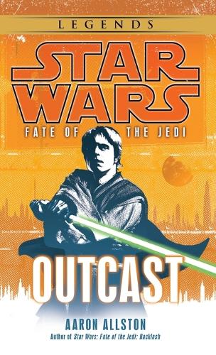 Outcast: Star Wars Legends (Fate of the Jedi)