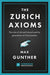 The Zurich Axioms (Harriman Definitive Edition)