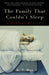 The Family That Couldn't Sleep