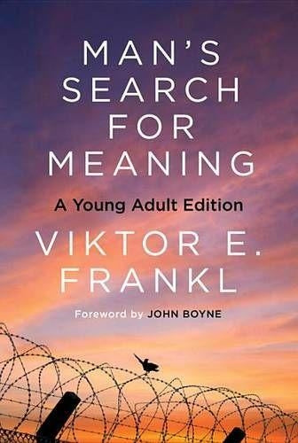 Man's Search for Meaning: Young Adult Edition