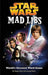 Star Wars Mad Libs