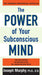 The Power of Your Subconscious Mind