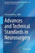 Advances and Technical Standards in Neurosurgery