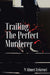 Trailing the Perfect Murderer
