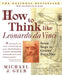 How to Think Like Leonardo da Vinci
