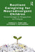 Resilient Caregiving for Neurodivergent Children