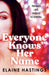 Everyone Knows Her Name
