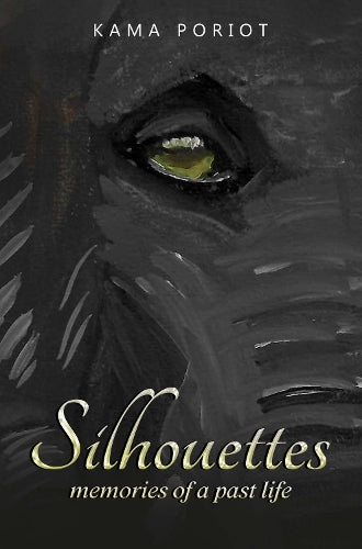 Silhouettes: Memories of a past life