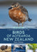 A Naturalist's Guide To The Birds Of Aotearoa New Zealand