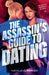 The Assassin's Guide to Dating