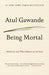 Being Mortal