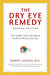 Dry Eye Remedy, The (Revised Edition)