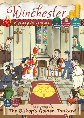 The Mystery of The Bishop's Golden Tankard: Winchester Treasure Hunt