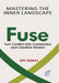Fuse : Turn Conflict Into Connection And Creative Tension
