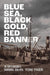 Blue Sea, Black Gold, Red Banner