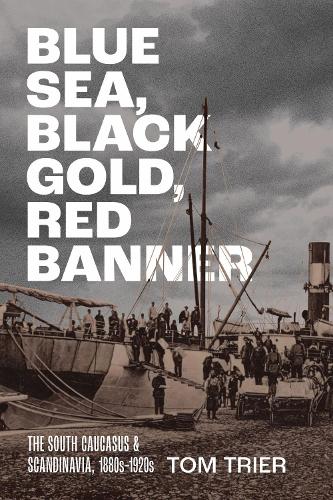 Blue Sea, Black Gold, Red Banner