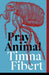 Pray Animal