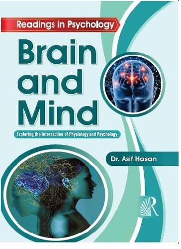 Brain And Mind: Exploring The Intersection Of Physiology And Psychology