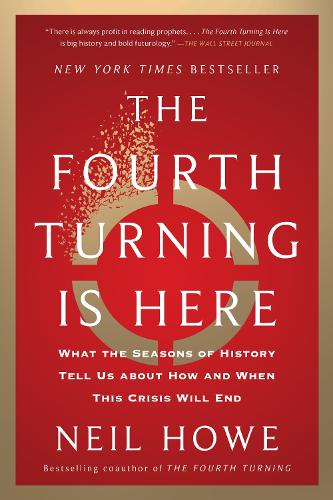 The Fourth Turning Is Here