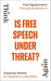 Is Free Speech Under Threat?