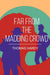 Far from the Madding Crowd