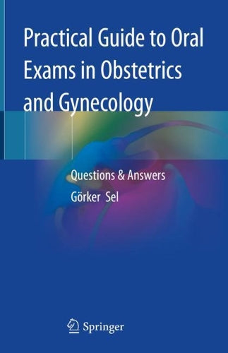 Practical Guide to Oral Exams in Obstetrics and Gynecology