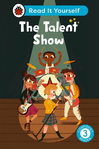 The Talent Show: Read It Yourself - Level 3 Confident Reader