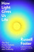 How Light Gives Us Life