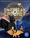 Official Empyrean Crochet: Legends of Basgiath