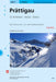 Prattigau / St Antonien / Arosa / Davos