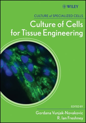 Culture of Cells for Tissue Engineering