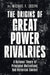 The Origins of Great Power Rivalries