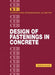 Design of Fastenings in Concrete