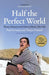 Half the Perfect World