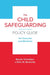 The Child Safeguarding Policy Guide for Churches and Ministries