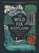 The Wild Fix Scotland