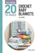 All-New Twenty to Make: Crochet Baby Blankets