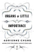 Organs of Little Importance