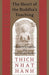 The Heart of the Buddha's Teaching