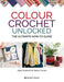 Colour Crochet Unlocked