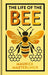 The Life of the Bee
