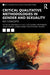 Critical Qualitative Methodologies in Gender and Sexuality